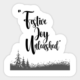 Festive Joy Unleashed Sticker